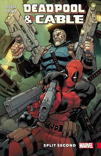 Marvel Graphic Novels Deadpool & Cable: Split Second